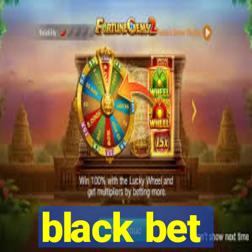 black bet